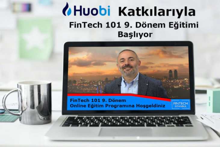 Fintech 101 Eğitim Programında 9'uncu Dönem Huobi Türkiye'nin Katkılarıyla Başlıyor 1