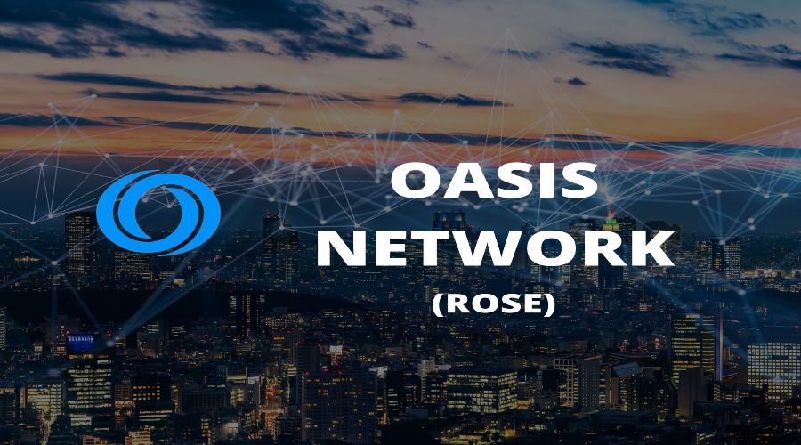 Oasis Network (ROSE)